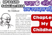 MP Board English Class 6 Solutions : Chapter 4 My Childhood :  एमपी बोर्ड कक्षा 6, अध्याय 4 "माई चाइल्डहुड" के हल